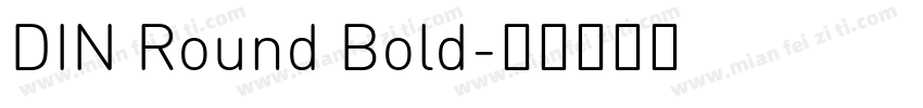 DIN Round Bold字体转换